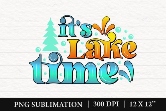 Download It's Lake Time PNG, Summer Sublimation - Png Collection