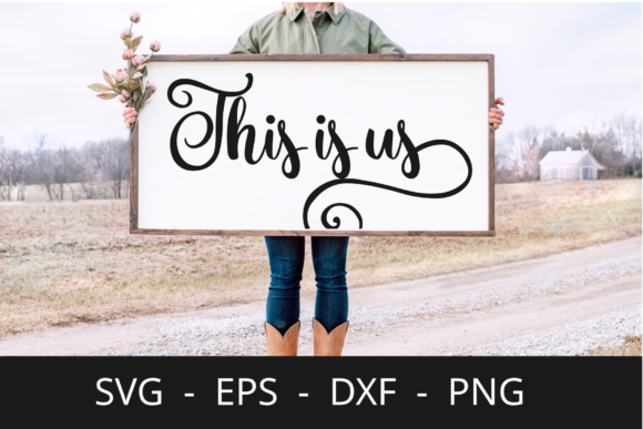 Download Farmhouse Sign , This is Us Svg Design - Design Collection