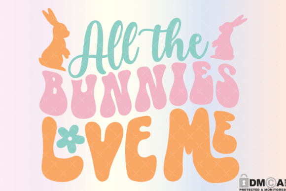 Download All the Bunnies Love Me Svg PNG - Png Collection