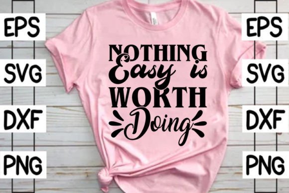 Download INSPIRATION,Svg Design, Nothing Easy is - Design Collection