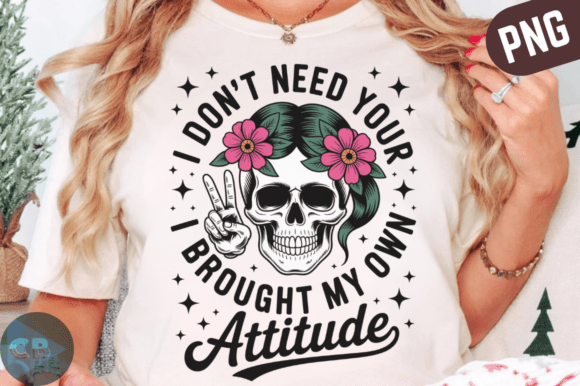 Download I Don't Need Your Attitude PNG Sarcastic - Png Collection