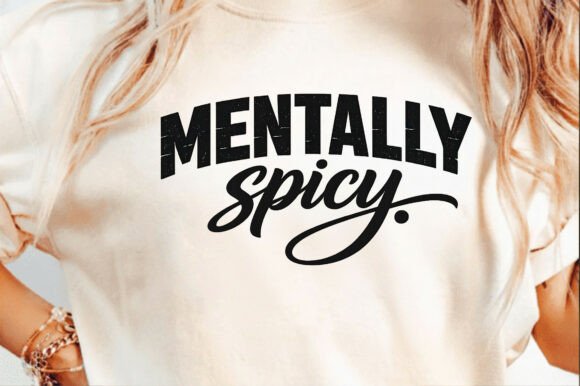 Download Mentally Spicy Quote Typography Design P - Design Collection