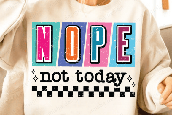 Download Funny Sassy SVG, Nope Not Today PNG SVG - Png Collection