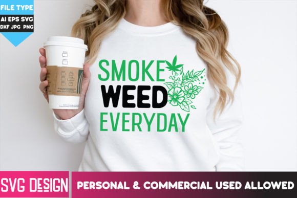 Download Smoke Weed Everyday SVG Design Free - Design Collection
