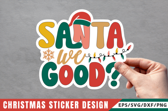 Download Santa We Good Sticker Design - Design Collection