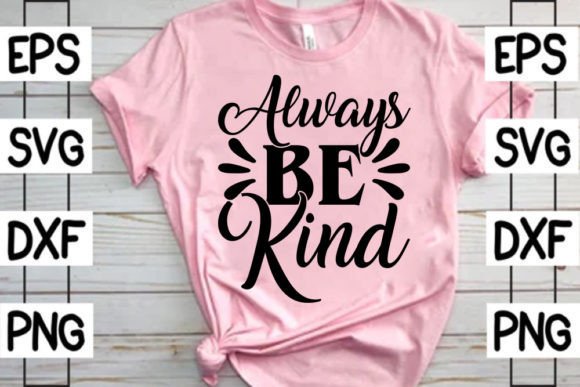 Download INSPIRATION,Svg Design, Always Be Kind - Design Collection