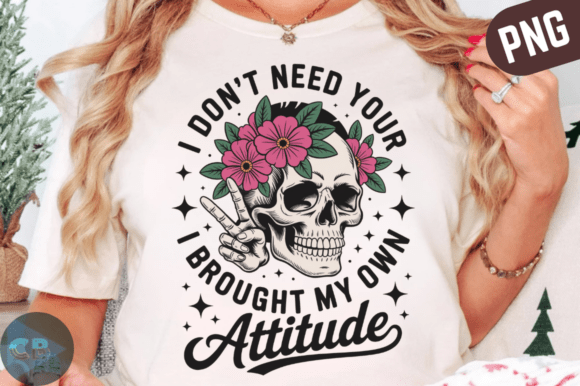 Download I Don't Need Your Attitude PNG Sarcastic - Png Collection