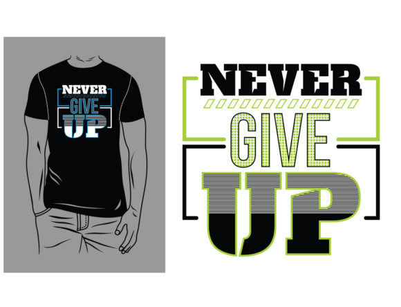 Download Never Give Up Quote Typography Design - Design Collection