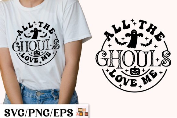 Download All the Ghouls Love Me SVG Design - Design Collection