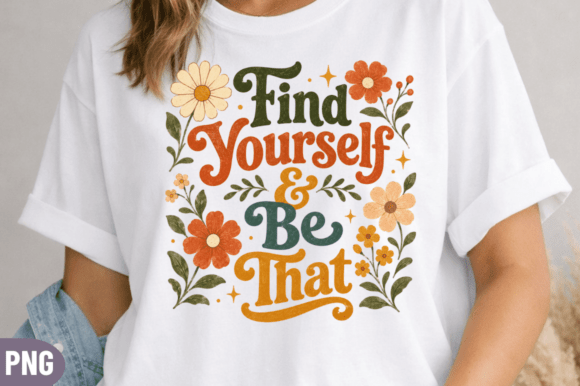 Download Find Yourself Floral Quote PNG,positive - Png Collection
