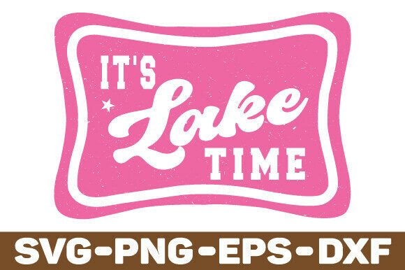 Download It's Lake Time PNG SVG, Trendy Summer - Png Collection