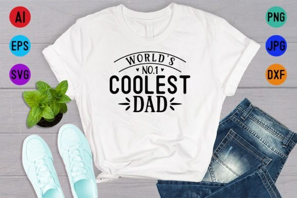 Download World’s No.1 Coolest Dad Shirt Design - Design Collection