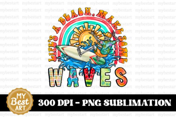 Download Lifes a Beach Make Some Waves PNG - Png Collection