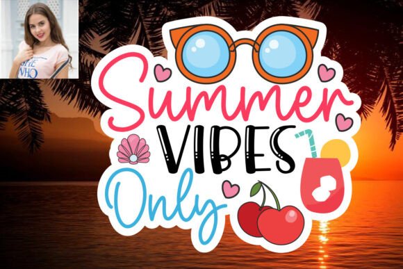 Download Summer Vibes Only SVG Sticker Design - Design Collection