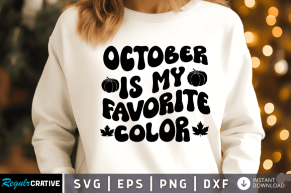 Download October is My Favorite Color Svg Design - Design Collection