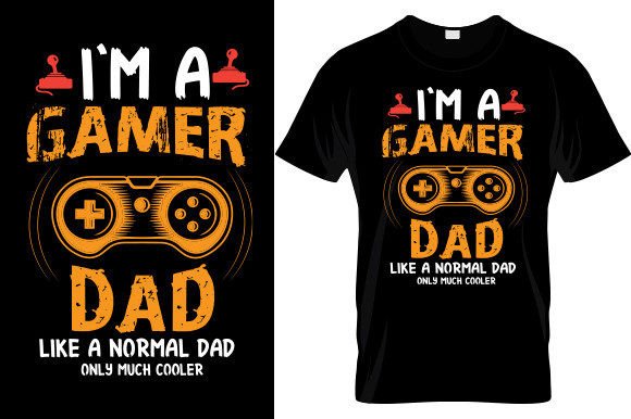 Download I'M GAMER DAD...T-SHIRT DESIGN - Design Collection