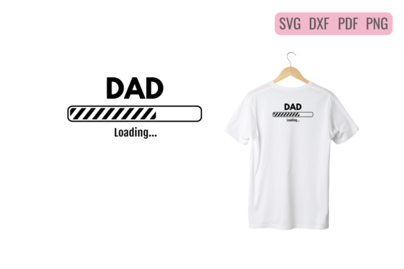 Download Dad Loading New Dad Shirt Design Vector - Design Collection